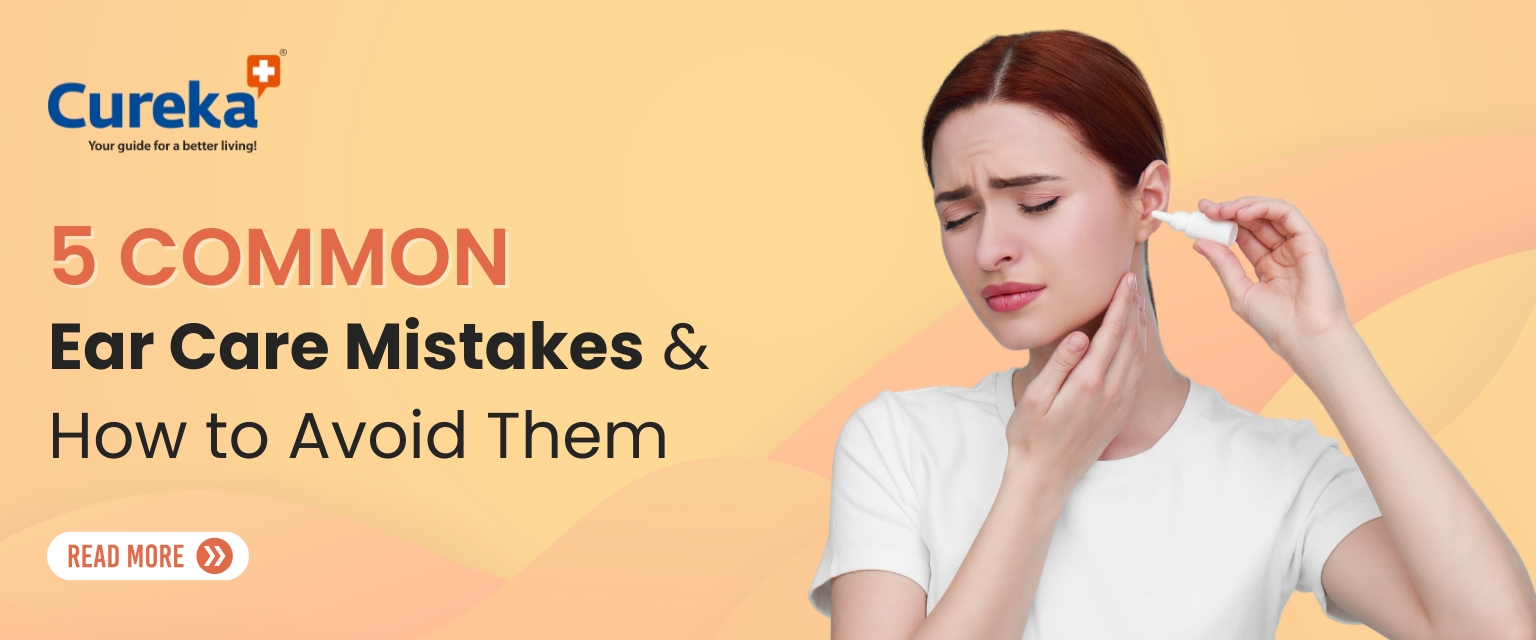 Common Ear Care Mistakes and How to Avoid Them