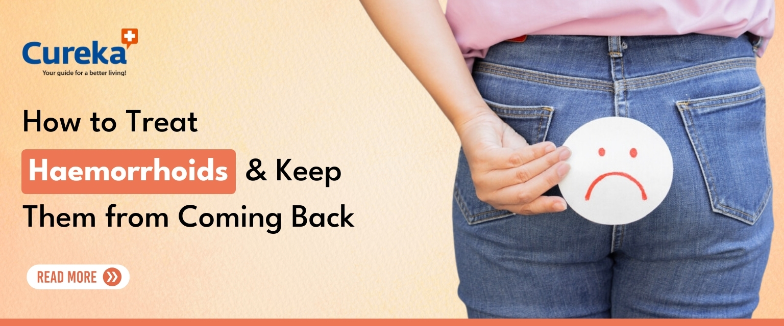 How to Treat Haemorrhoids and Keep Them from Coming Back
